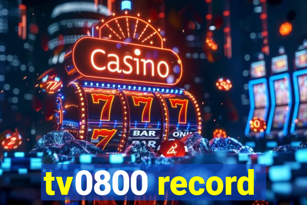 tv0800 record